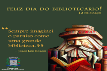 Dia 12 de março é Dia do Bibliotecário, parabéns a todos bibliotecários