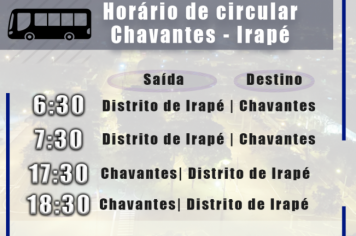 ALTERAÇÃO DOS HORÁRIOS DE CIRCULAR | CHAVANTES - DISTRITO DE IRAPÉ.